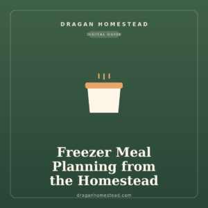 Freezer Meal Planning from the Homestead